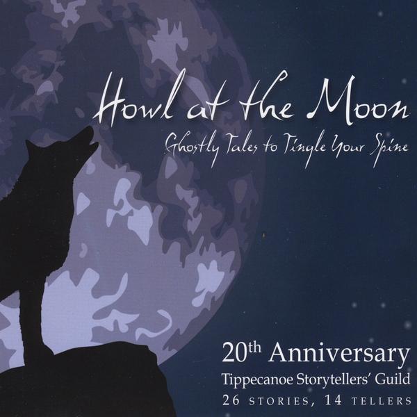 HOWL AT THE MOON-GHOSTLY TALES TO TINGLE YOUR SPIN