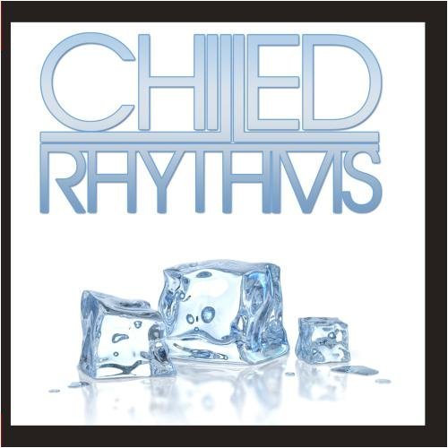 CHILLED RHYTHMS / VAR (MOD)
