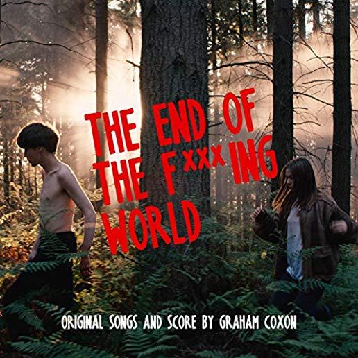 END OF THE FUCKING WORLD (ORIGINAL SONGS & SCORE)
