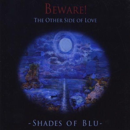 BEWARE! THE OTHER SIDE OF LOVE