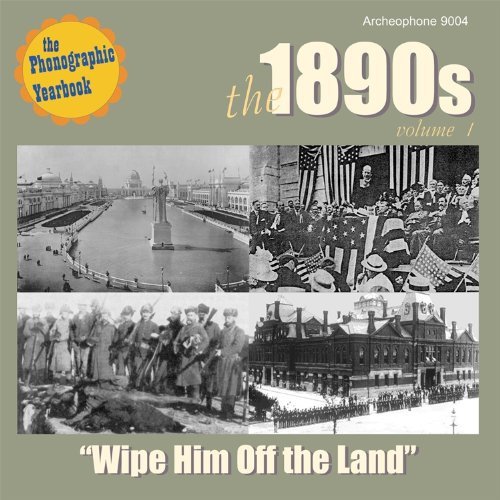 1890'S 1: WIPE HIM OFF THE LAND / VARIOUS
