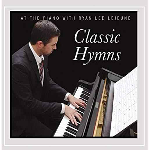 AT THE PIANO WITH RYAN LEE LEJEUNE: CLASSIC HYMNS