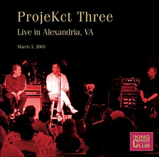 PROJEKCT THREE LIVE IN ALEXANDRIA VA MARCH 3 2003