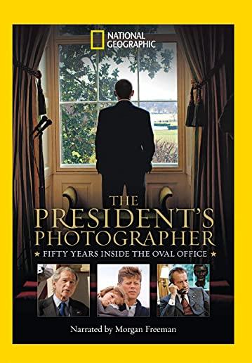 PRESIDENT'S PHOTOGRAPHER: 50 YEARS INSIDE THE OVAL