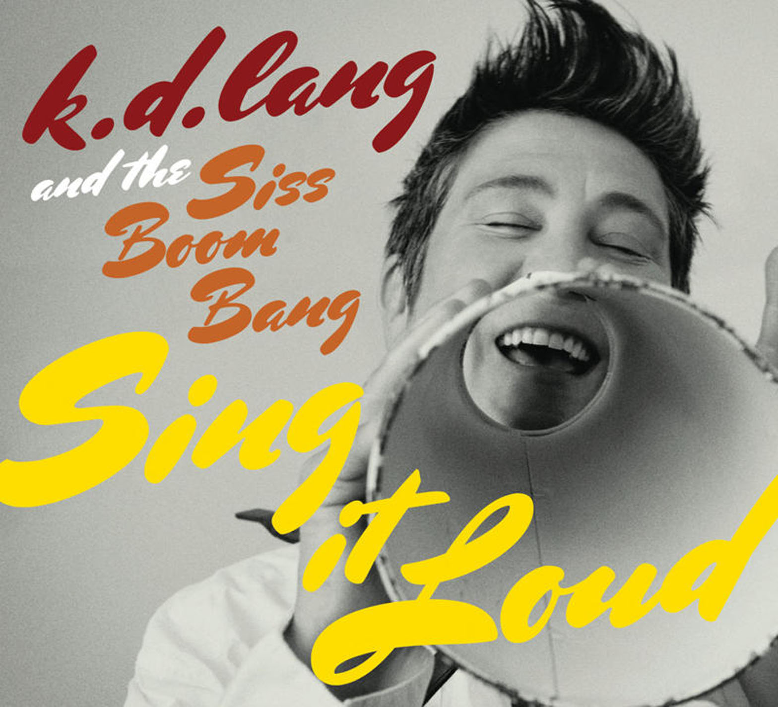 K.D. LANG & THE SISS BOOM BANG: SING IT LOUD
