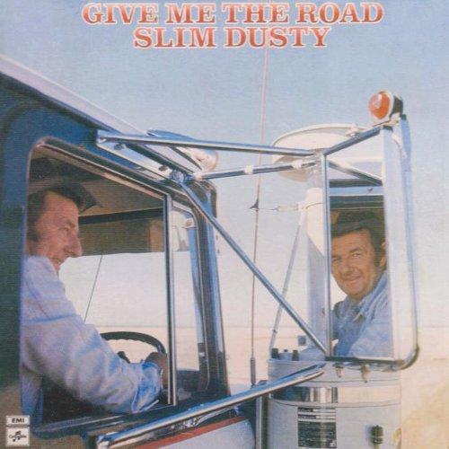 GIVE ME THE ROAD