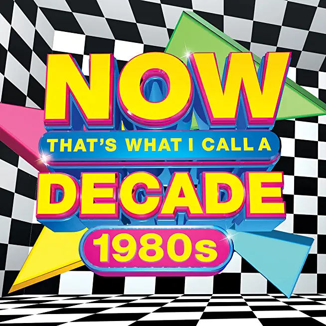 NOW THAT'S WHAT I CALL A DECADE: 1980S / VARIOUS
