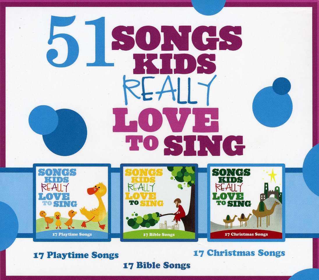 51 SONGS KIDS REALLY LOVE TO SING