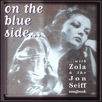 ON THE BLUE SIDE WITH ZOLA & THE JON SEIFF SONGBOO