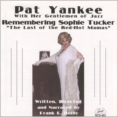 REMEMBERING SOPHIE TUCKER THE LAST OF THE RED