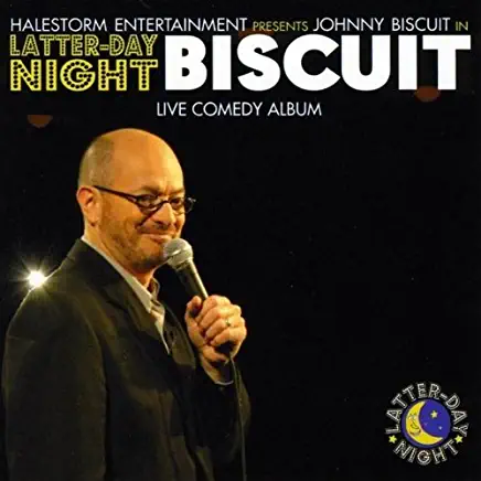 LATTER-DAY NIGHT BISCUIT