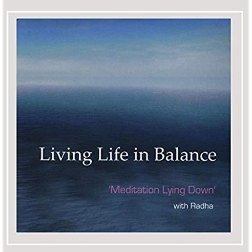 LIVING LIFE IN BALANCE: MEDITATION LYING DOWN
