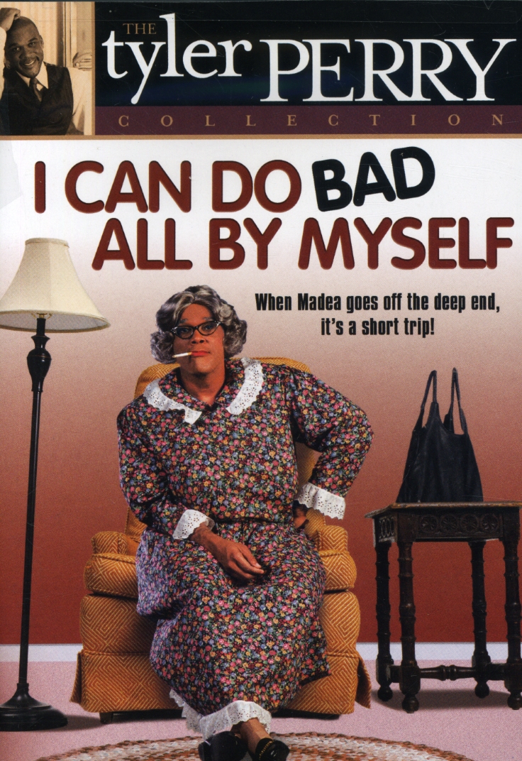 TYLER PERRY COLLECTION: I CAN DO BAD ALL BY MYSELF