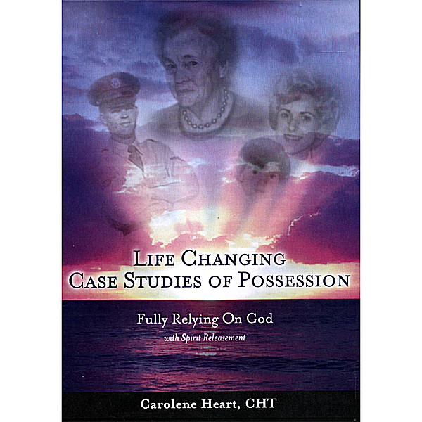 LIFE CHANGING STUDIES OF POSSESSION FULLY RELYING