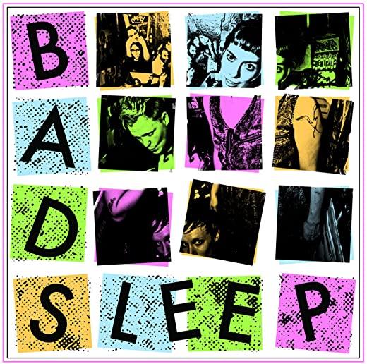 BAD SLEEP (UK)