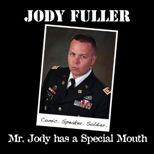 MR. JODY HAS A SPECIAL MOUTH
