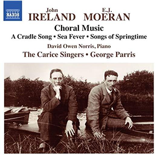 E.J. MOERAN & JOHN IRELAND: CHORAL MUSIC