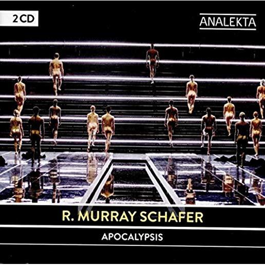 R. MURRAY SCHAFER: APOCALYPSIS / VARIOUS