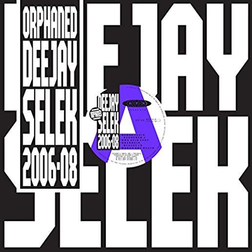 ORPHANED DEEJAY SELEK 2006-2008 (DLCD)