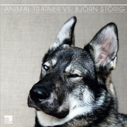 ANIMAL TRAINER VS BJORN STORIG (EP)