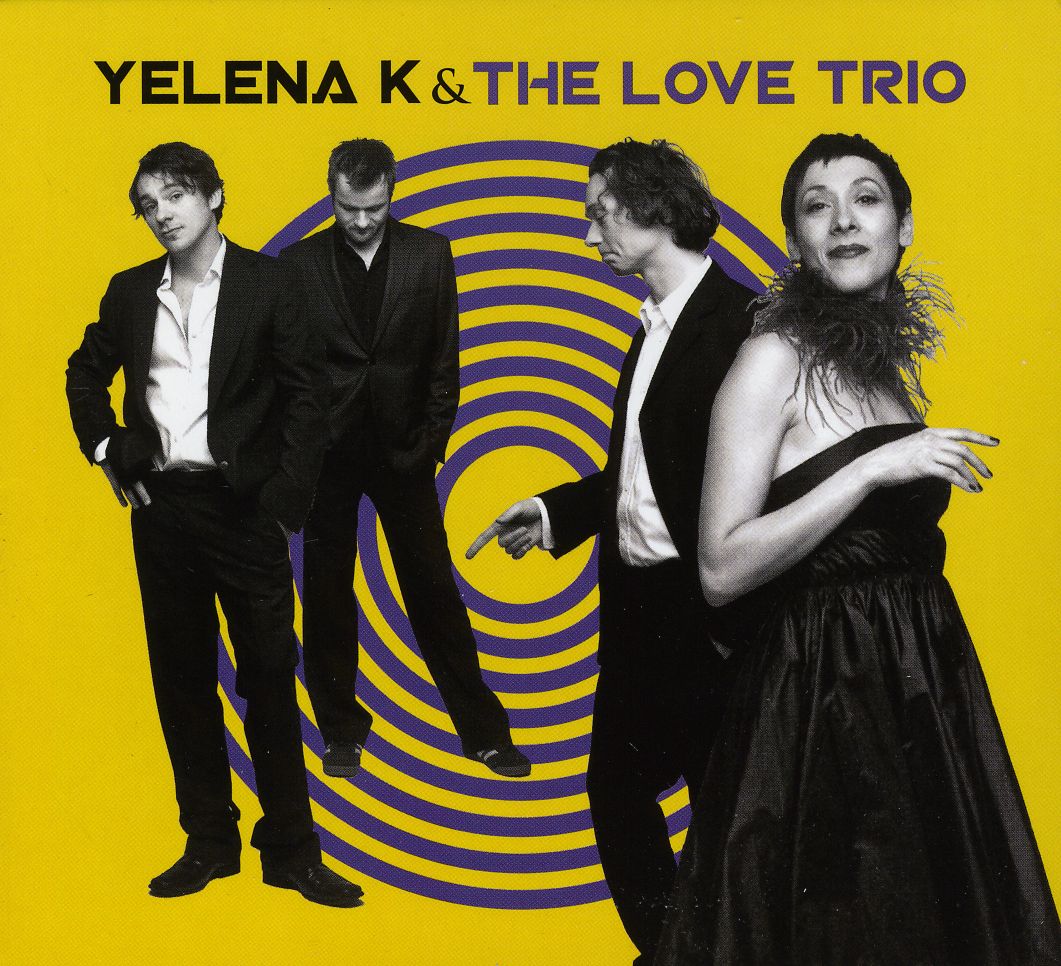 YELENA K & LOVE TRIO (DIG)