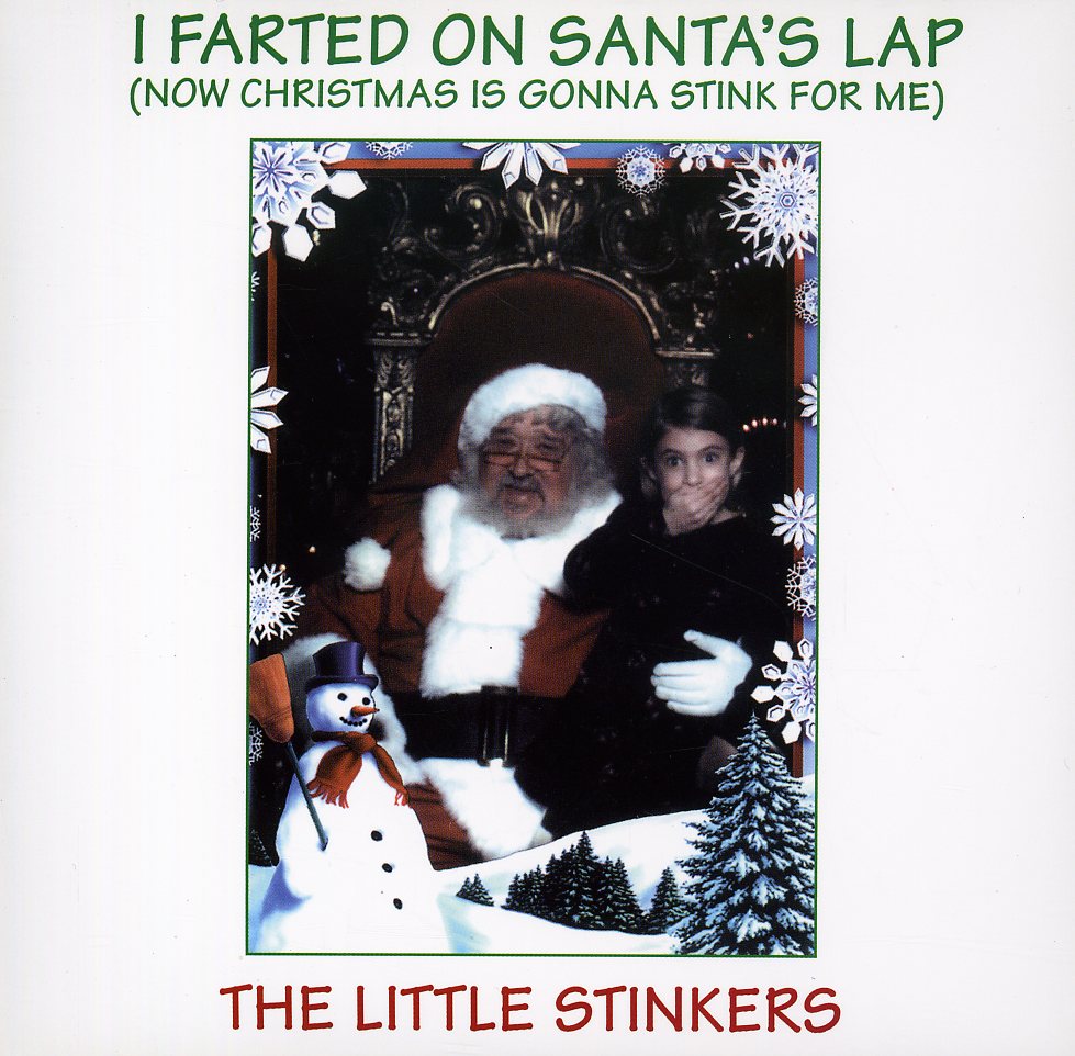 FARTED ON SANTA'S LAP (NOW CHRISTMAS GONNA STINK)