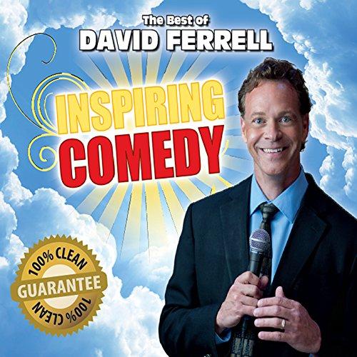 INSPIRING COMEDY: THE BEST OF DAVID FERRELL