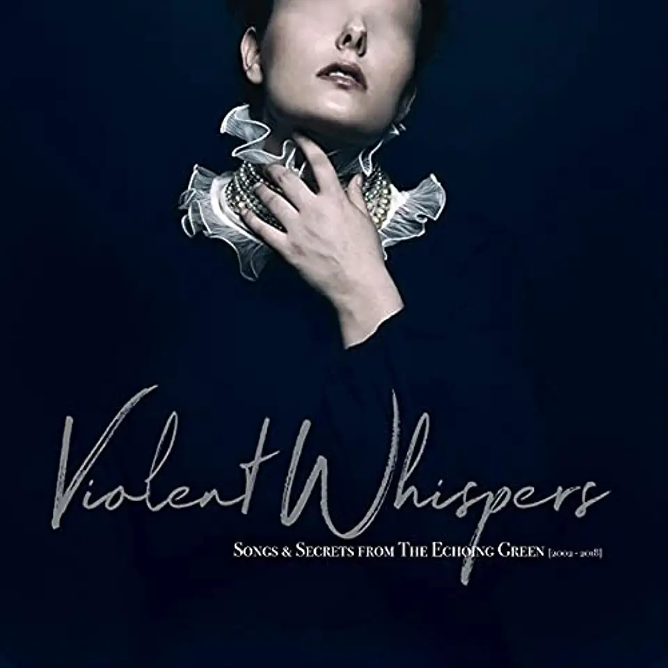 VIOLENT WHISPERS: SONGS & SECRETS FROM THE ECHOING