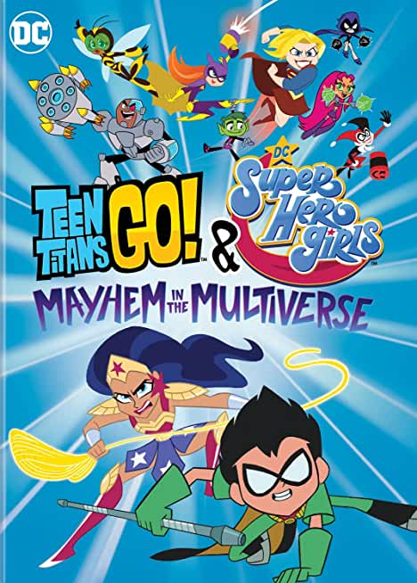 TEEN TITANS GO & DC SUPER HERO GIRLS: MAYHEM IN