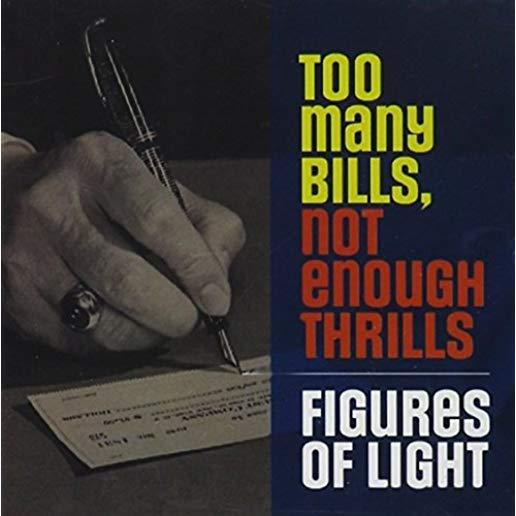 TOO MANY BILLS NOT ENOUGH THRILLS
