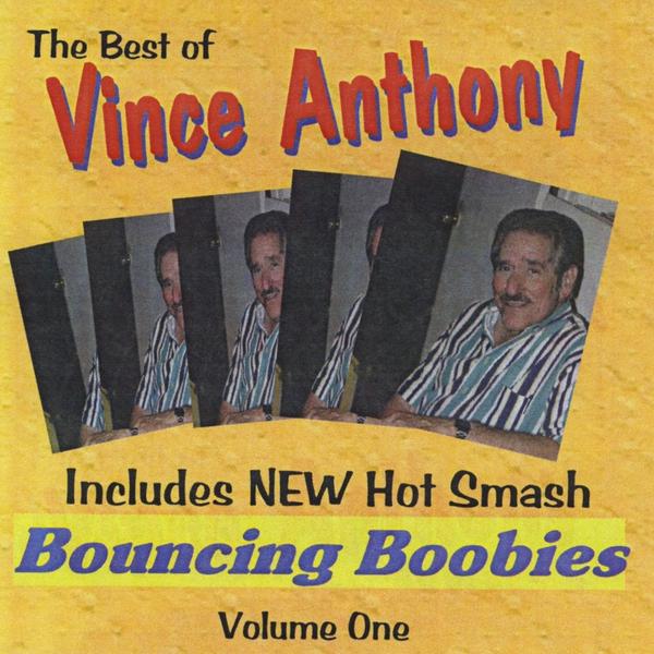 BEST OF VINCE ANTHONY (BOUNCING BOOBIES)