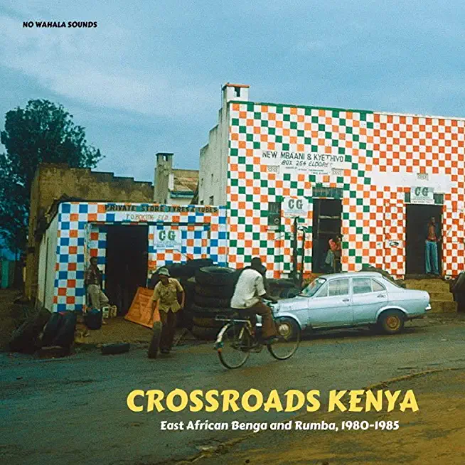 CROSSROADS KENYA: EAST AFRICAN BENGA AND RUMBA 19