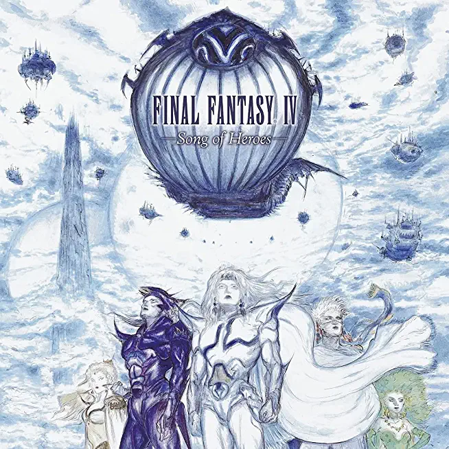 FINAL FANTASY 4 (SONG OF HEROES) / O.S.T. (LTD)