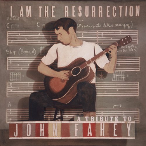 I AM THE RESURRECTION: TRIBUTE TO JOHN FAHEY / VAR