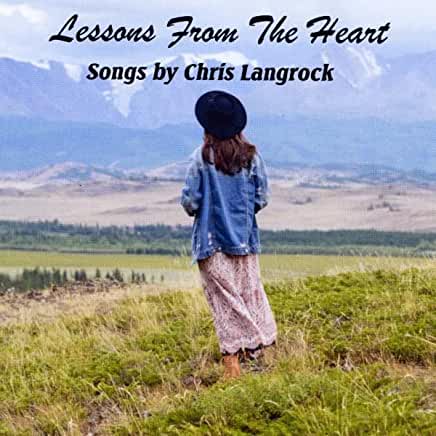 LESSONS FROM THE HEART: SONGS BY CHRIS LANGROCK