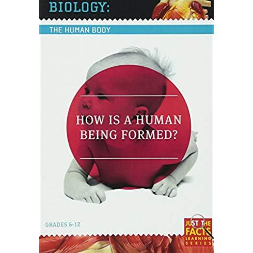 BIOLOGY OF THE HUMAN BODY: HOW IS A HUMAN-BEING