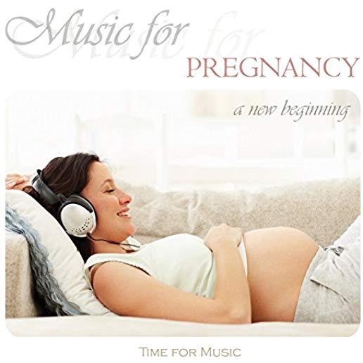 MUSIC FOR PREGNANCY: A NEW BEGINNING