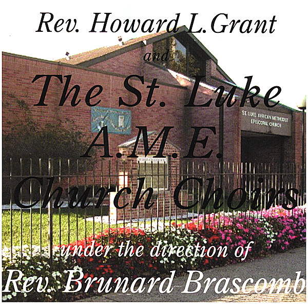 ST LUKE AME CHURCH CHOIRS-REV BRASCOMB