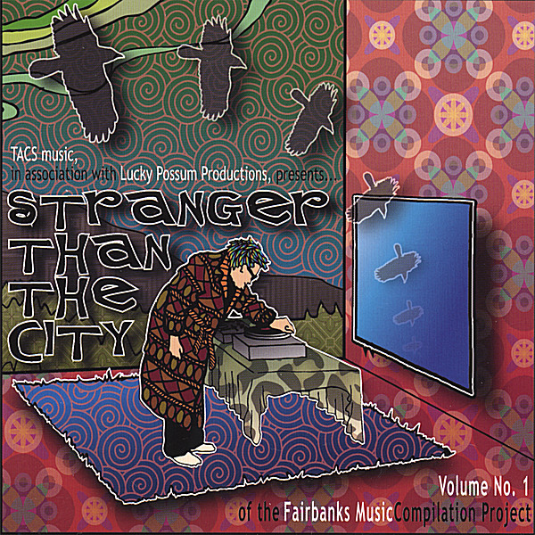 STRANGER THAN THE CITY-FAIRBANKS MUSIC COMP 1 / VA