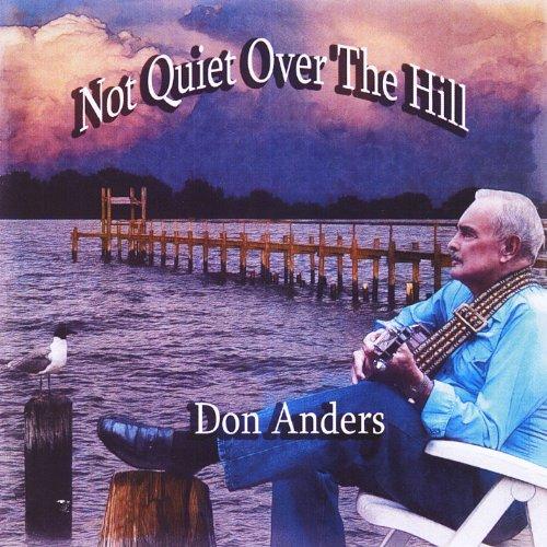 NOT QUIET OVER THE HILL (CDR)