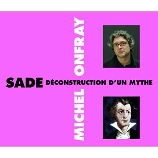 SADE DECONSTRUCTION D'UN MYTHE