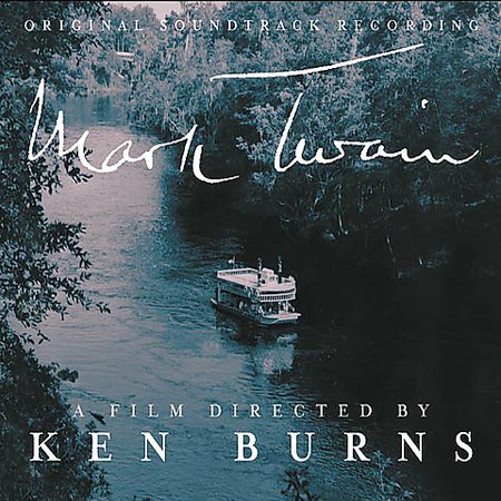 MARK TWAIN: A FILM DIRECTED BY KEN BURNS / O.S.T.
