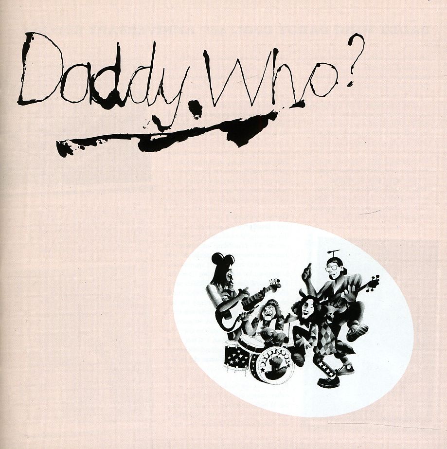 DADDY WHO (40TH ANNIVERSARY EDITION)