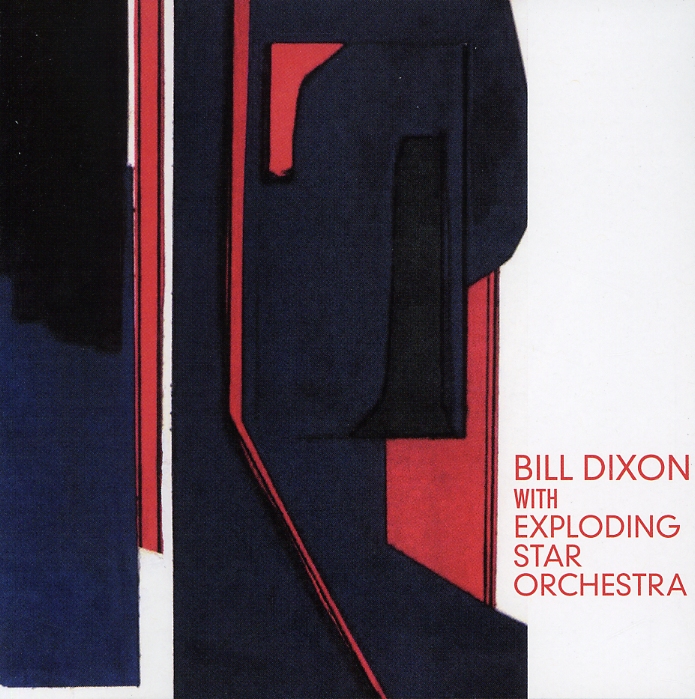 BILL DIXON WITH EXPLODING STAR ORCHESTRA