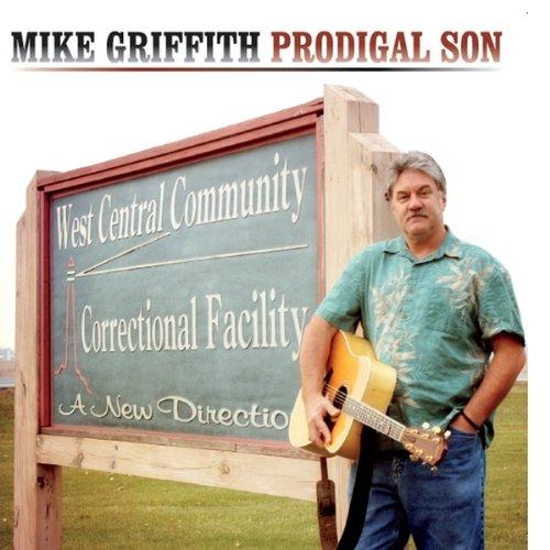 MIKE GRIFFITH PRODIGAL SON (CDR)