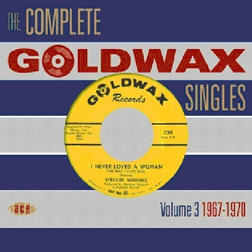 COMPLETE GOLDWAX SINGLES 3: 1967-1970 / VARIOUS