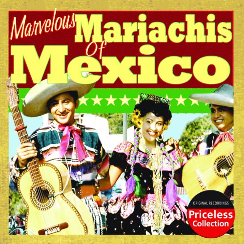 MARVELOUS MARIACHIS OF MEXICO