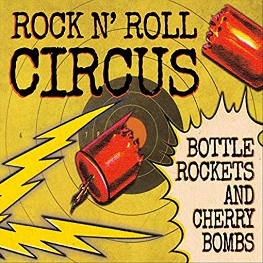 BOTTLE ROCKETS & CHERRY BOMBS