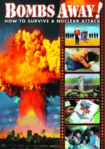 BOMBS AWAY: HOW TO SURVIVE A NUCLEAR ATTACK