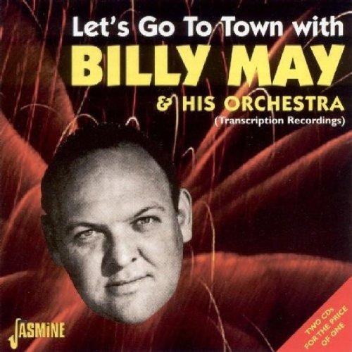 LET'S GO TO TOWN WITH BILLY MAY & HIS ORCHESTRA